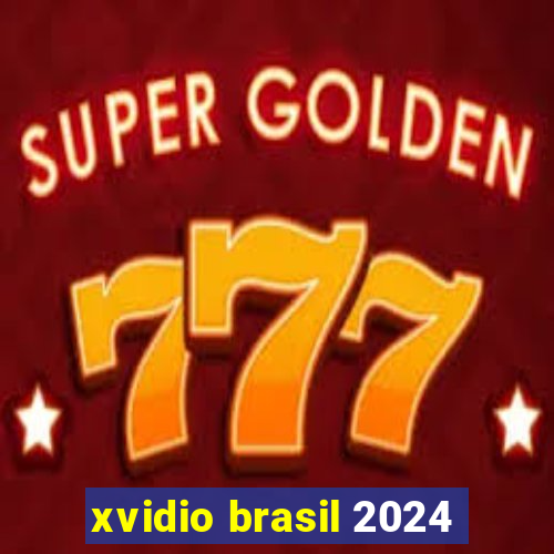 xvidio brasil 2024